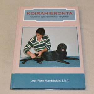 Koirahieronta - Käytännön opas hierontaan ja venyttelyyn